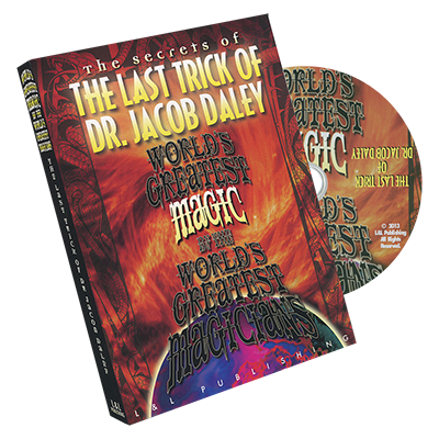 World's Greatest Magic: The Last Trick of Dr. Jacob Daley by L&L Publishing