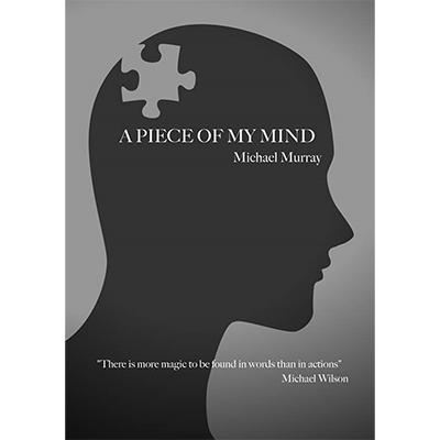 A Piece Of My Mind by Michael Murray