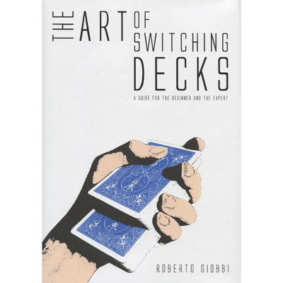 The Art of Switching Decks by Roberto Giobbi and Hermetic Press