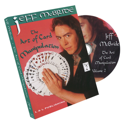 The Art Of Card Manipulation Vol 2 by Jeff McBride