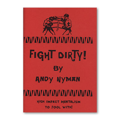 Fight Dirty: Lecture Notes by Andy Nyman & Alakazam Magic