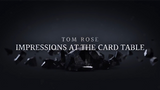 Impressions at the Card Table (2 DVD Set) by Tom Rose