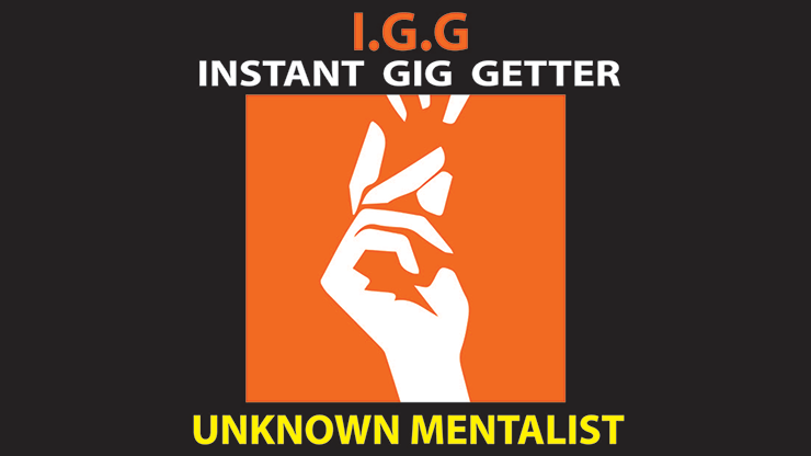 Instant Gig Getter (IGG) by Unknown Mentalist