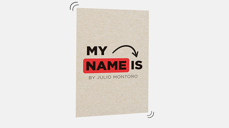 MY NAME IS (Gimmicks and Online Instructions) by Julio Montoro