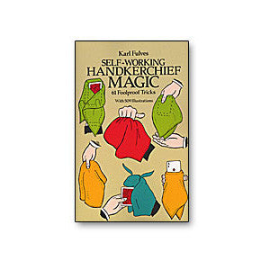 Self Working Handkerchief Magic by Karl Fulves