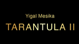 Tarantula II (Online Instructions and Gimmick) by Yigal Mesika